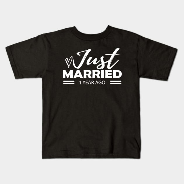 1st Wedding Anniversary - Just married 1 year ago Kids T-Shirt by KC Happy Shop